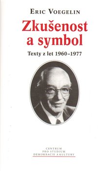 Levně Zkušenost a symbol. Texty z let 1960–1977 - Eric Voegelin