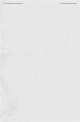 Reálný minimalismus / Real Minimalism - Jiří Černický