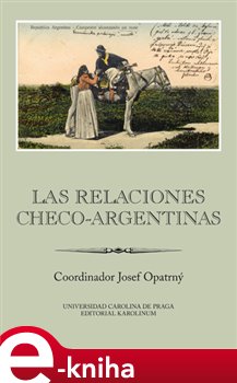 Levně Las relaciones checo-argentinas - Josef Opatrný e-kniha