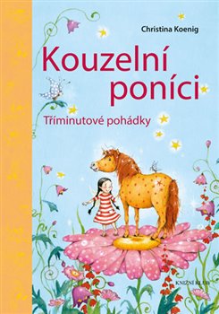 Levně Kouzelní poníci - Christina Koenig