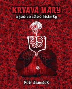 Krvavá Máry a jiné strašlivé historky koupíte na Kosmas.cz