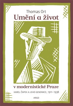 Umění a život v modernistické Praze - Karel Čapek a jeho generace 1911-1938 koupíte na Kosmas.cz