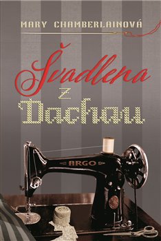 Švadlena z Dachau koupíte na Kosmas.cz