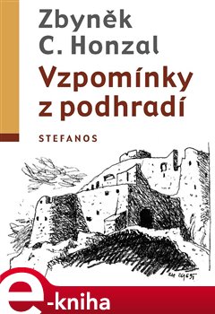 Vzpomínky z podhradí - Zbyněk C. Honzal e-kniha