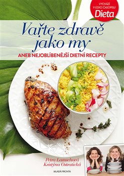 Levně Vařte zdravě jako my - Kristýna Ostratická, Petra Lamschová