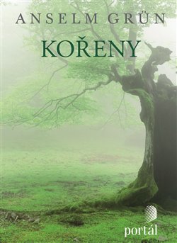 Levně Kořeny - Anselm Grün