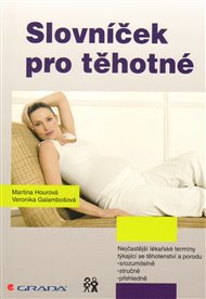 Slovníček pro těhotné - Veronika Galanbosová, Martina Hourová