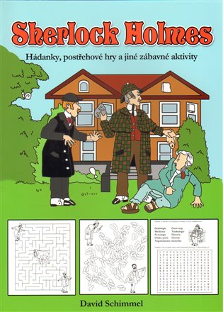 Sherlock Holmes: Hádanky, postřehové hry a jiné zábavné aktivity - David Schimmell