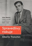 Spravedlivý riskuje (Karel Weirich, český novinář a zachránce Židů v Itálii) - obálka
