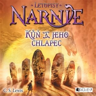 Letopisy Narnie 3 - Kůň a jeho chlapec - 