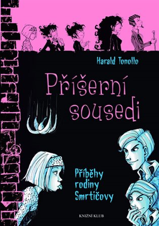 Smrtičovi 5: Příšerní sousedi - Harald Tonollo
