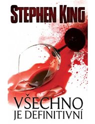 Všechno je definitivní - Stephen King