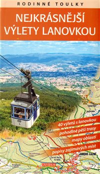 Levně Rodinné toulky : Nejkrásnější výlety lanovkou - Peter David, Vladimír Soukup, Petr Ludvík
