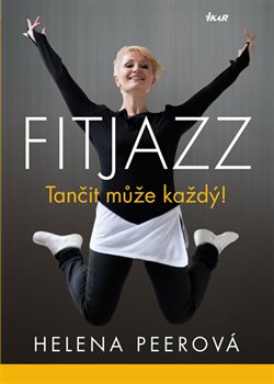 Levně Fitjazz. Tančit může každý! - Helena Peerová