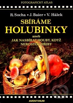 Levně Sbíráme holubinky - Václav Hálek, Jiří Baier, Radomír Socha