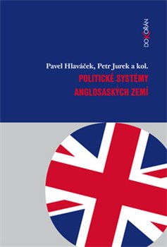 Levně Politické systémy anglosaských zemí - Petr Jurek, Pavel Hlaváček