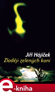Levně Zloději zelených koní - Jiří Hájíček e-kniha