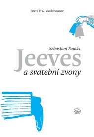 Jeeves a svatební zvony - Sebastian Faulks