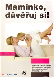 Maminko, důvěřuj si! - Jitka Nesnídalová