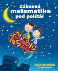 Zábavná matematika pod polštář - Laura Overdecková