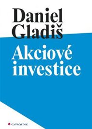 Akciové investice - Daniel Gladiš