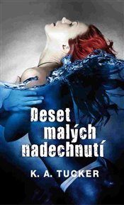 Deset malých nadechnutí - K.A. Tucker