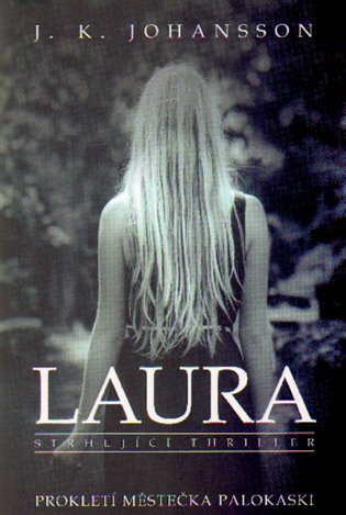 Laura: Prokletí městečka Palokaski - J. K. Johansson