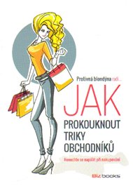 Protivná blondýna radí, jak prokouknout triky obchodníků: Nenechte se napálit při nakupování