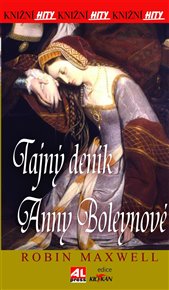 Tajný deník Anny Boleynové - Robin Maxwell