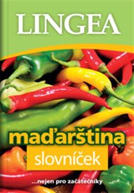 Maďarština slovníček: ... nejen pro začátečníky -  kol.