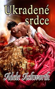Ukradené srdce - Adele Ashworth