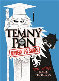 Temný pán. Navěky po škole - Jamie Thomson