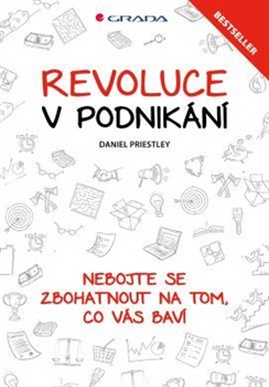 Levně Revoluce v podnikání. Nebojte se zbohatnout na tom, co vás baví - Daniel Priestley