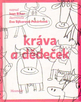 Kráva a dědeček - Ivan Binar