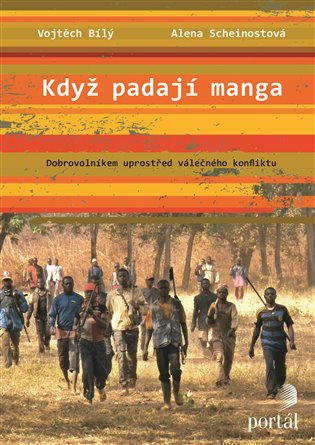 Když padají manga - Alena Scheinostová, Vojtěch Bílý