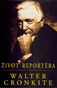 Levně Život reportéra - Walter Cronkite