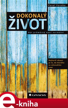 Levně Dokonalý život. Být průměrný není normální - Pavel Vosoba e-kniha