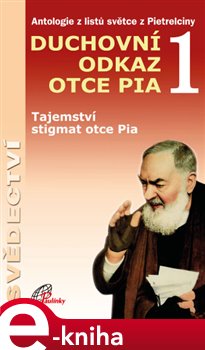 Levně Vzor duchovního života (I.). Antologie z listů světce z Pietrelciny. Duchovní odkaz otce Pia - Gianluigi Pasquale e-kniha