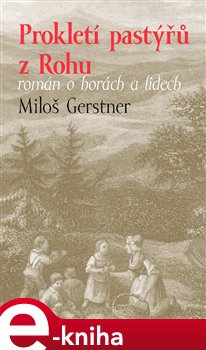Levně Prokletí pastýřů z Rohu - Miloš Gerstner e-kniha