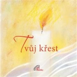 Levně Tvůj křest