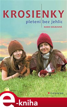 Levně Krosienky. pletení bez jehlic - Marie Kielbusová e-kniha