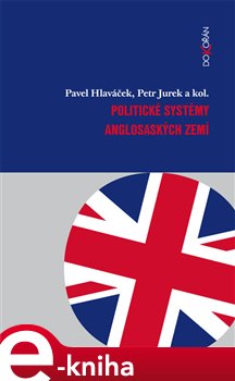 Levně Politické systémy anglosaských zemí - Petr Jurek, Pavel Hlaváček e-kniha