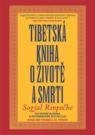 Tibetská kniha o životě a smrti: Jubilejní vydání k 20. výročí -  Sogjal-rinpočhe