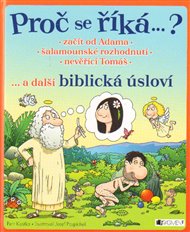 Proč se říká...? – Začít od Adama... a další biblická úsloví - Petr Kostka