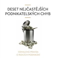 Deset nejčastějších podnikatelských chyb - Vladimír John