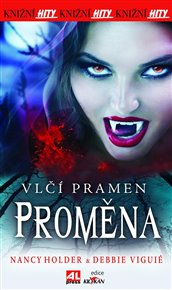 Proměna: Vlčí pramen - Nancy Holder, Debbie Vigué