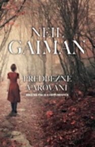 Předběžné varování: Krátké fikce a disturbance - Neil Gaiman