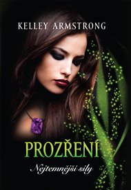 Prozření - Nejtemnější síly - Kelley Armstrong