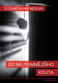 Do nejtemnějšího kouta - Elizabeth Haynesová