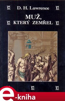 Levně Muž, který zemřel - David Herbert Lawrence e-kniha